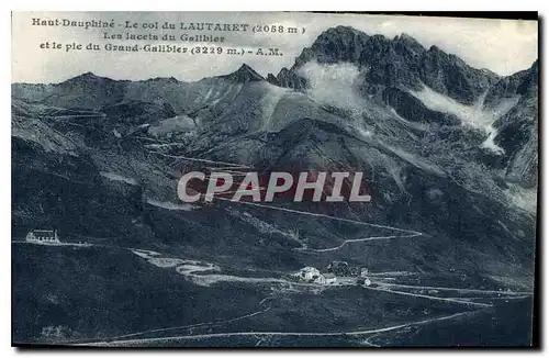 Cartes postales Haut Dauphine Le Col du Lautaret Les lacets du Galibier