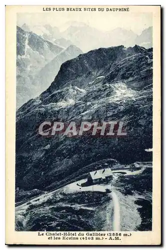 Cartes postales Les Plus Beaux Sites du Dauphine le Chalet Hotel du Galbier et les Ecrins