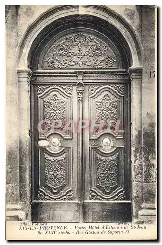 Cartes postales Aix en Provence Porte Hotel d'Estienne de St Jean fin XVII siecle rue Gaston de Saporta 17