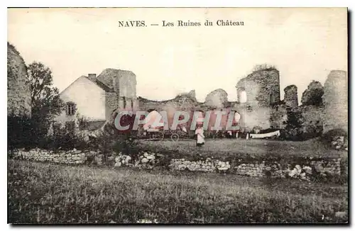 Ansichtskarte AK Naves les Ruines du Chateau