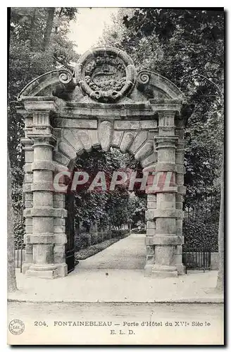 Ansichtskarte AK Fontainebleau Porte d'Hotel du XVI siecle