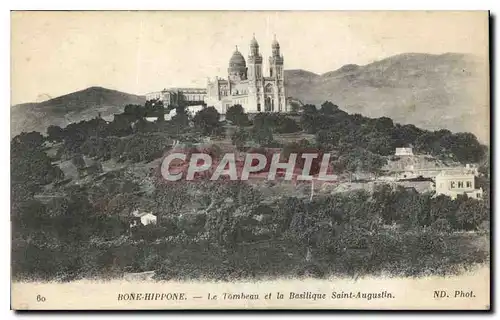 Cartes postales Bone Hippone le Tombeau et la Basilique Saint Augustin