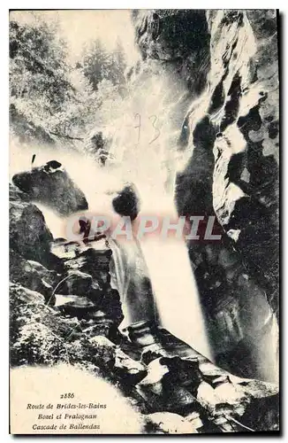 Cartes postales Route de Brides les Bains Bozel et Pralognan Cascade de Ballendaz