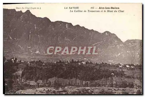 Cartes postales La Savoie Aix les Bains la Colline de Tresserves et le Mont du Chat