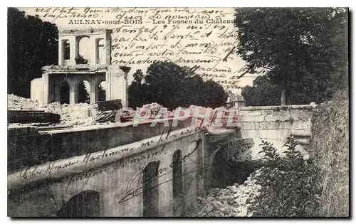 Cartes postales Aulnay sous Bois les Fosses du Chateau