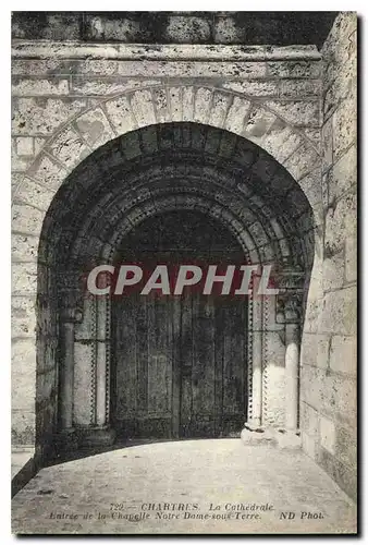 Cartes postales Chartres La Cathedrale Entree de la Chapelle Notre Dame sous Terre