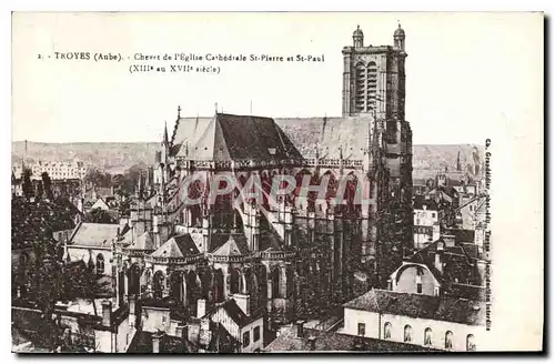 Cartes postales Troyes Aube Chevet de l'Eglise St Pierre et St Paul XIII au XVII siecle