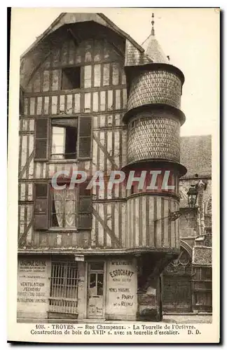 Cartes postales Troyes Rue Champeaux La Tourelle de l'Orfevre Construction de bois du XVII s avec sa tourelle d'