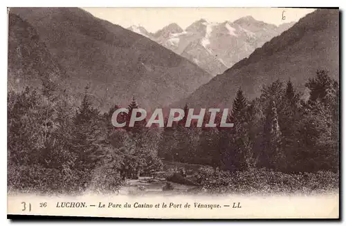 Ansichtskarte AK Luchon Le Parc du Casino et le Port de Venasque