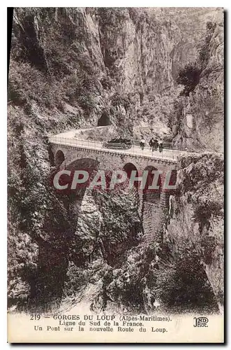 Cartes postales Gorges du Loup Alpes Maritimes Ligne du Sud de la France un Pont sur la nouvelle Route du Loup