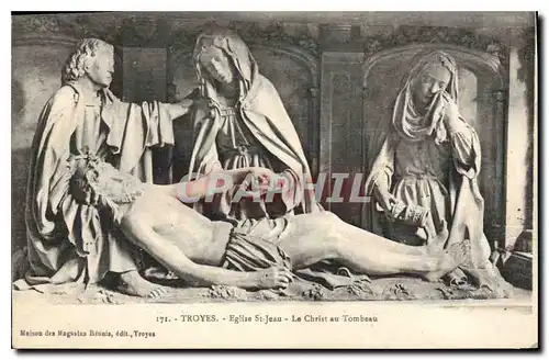 Cartes postales Troyes Eglise St Jean Le Christ au Tombeau