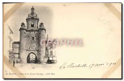 Cartes postales La Rochelle Porte de la Grosse Horloge Carte 1900