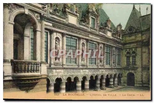 Cartes postales La Rochelle L'Hotel de Ville La Cour