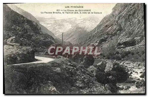 Cartes postales Le Chaos de Gavarnie Le Fausse Breche le Tailion et le Casque