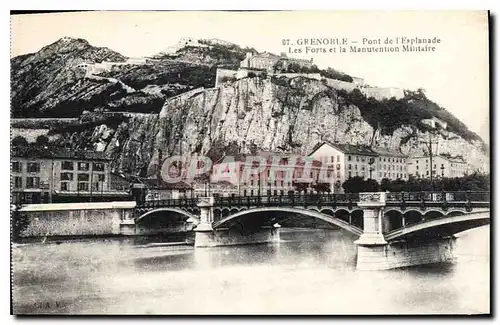 Cartes postales Grenoble Pont de l'Esplanade Les Forts et la Manutention Militaire