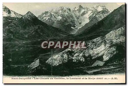 Ansichtskarte AK Haut Dauphine Les Chalets du Galibier le Lautaret et la Meije