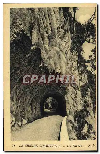 Cartes postales La Grande Chartreuse Les Tunnels