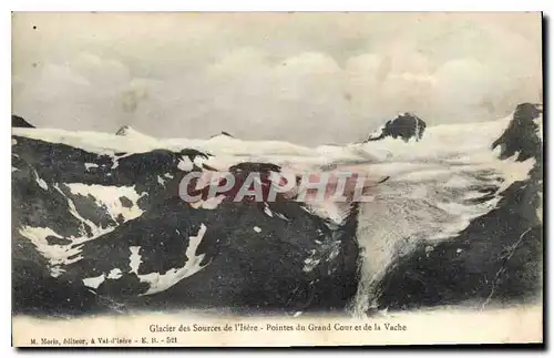 Cartes postales Glacier des Sources de l'Isere Pointes du Grand Cour et de la Vache