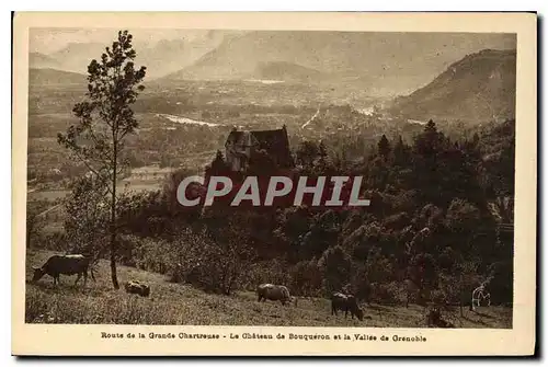 Cartes postales Route de la Grande Chartreuse Le Chateau de Bouqueron et la Vallee de Grenoble