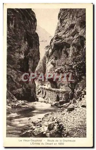 Cartes postales Le Vieux Dauphine Route de la Chartreuse l'Entree du Desert en 1850