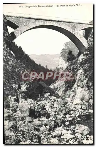 Cartes postales Gorges de la Bourne Isere le Pont de Goule Noire