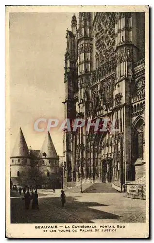 Cartes postales Chateau de Beauvais la Cathedrale Portail sud et les Tours du Palais de Justice