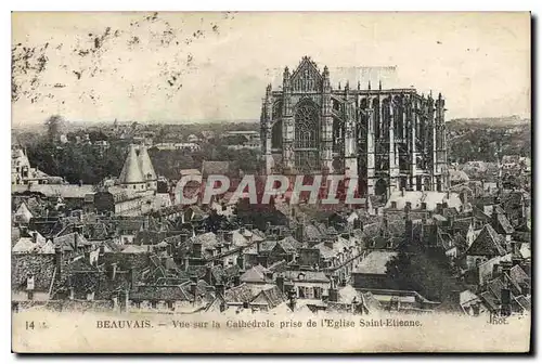 Ansichtskarte AK Beauvais Vue sur la Cathedrale prise de l'Eglise Saint Etienne