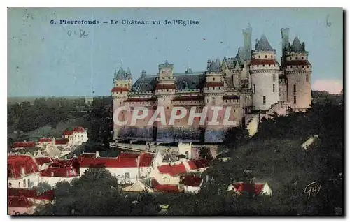 Cartes postales Pierrefonds le Chateau vu de l'Eglise