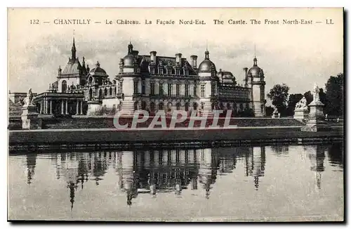 Cartes postales Chantilly le Chateau la facade nord est