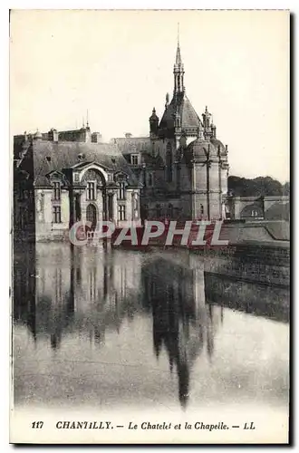 Cartes postales Chantilly Le Chatelet et la Chapelle