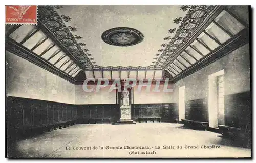 Cartes postales Le Couvent de la Grande Chartreuse la Salle du Grand Chapitre etat actuel