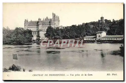 Ansichtskarte AK Chateau de Pierrefonds vue prise de la Gare