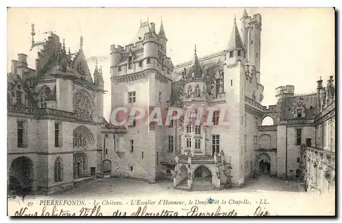 Cartes postales Pierrefonds le Chateau l'Escalier d'Honneur le Donjon et la Chapelle