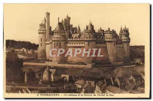 Cartes postales Pierrefonds le Chateau et la Maison de Viollet le Duc