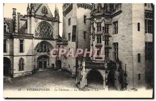 Ansichtskarte AK Pierrefonds le Chateau la Chapelle