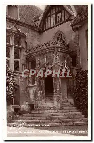 Ansichtskarte AK Beauvais Escalier Renaissance Ancienne demeure de l'abbe Gellee