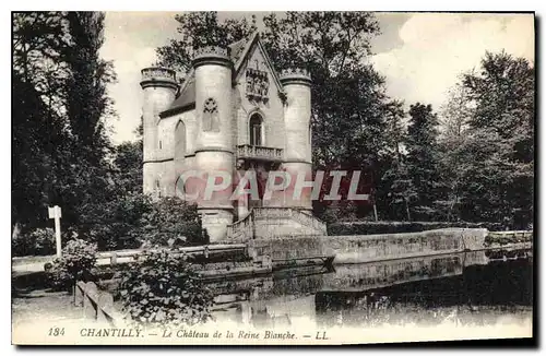 Ansichtskarte AK Chantilly Le Chateau de la Reine Blanche