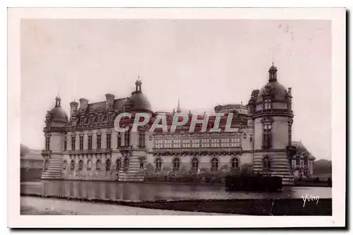 Cartes postales La Douce France Chateau de Chantilly Facade Nord Est