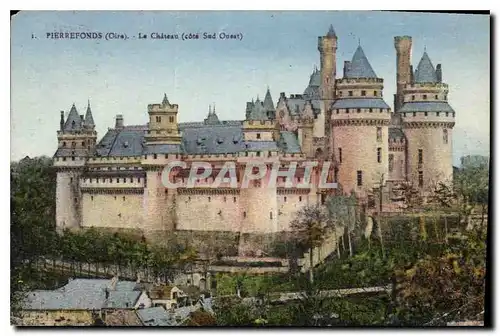 Cartes postales Pierrefonds Oise Le Chateau cote sud ouest