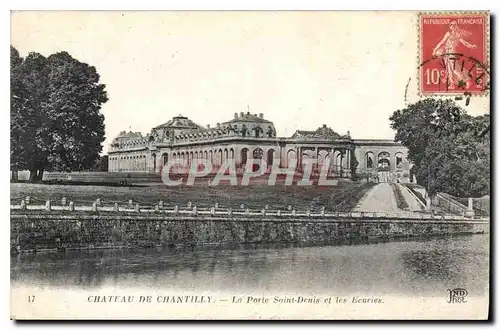 Ansichtskarte AK Chateau de Chantilly la Porte Saint Denis et les Ecuries