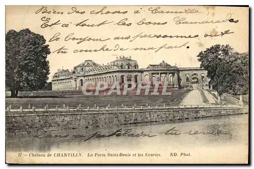 Cartes postales Chateau de Chantilly la Porte Saint Denis et les Ecuries