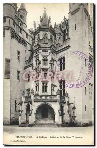 Cartes postales Pierrefonds le Chateau Interieur de la Cour d'Honneur