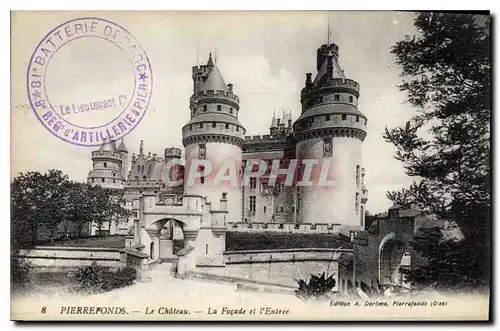 Cartes postales Pierrefonds le Chateau la Facade et l'Entree