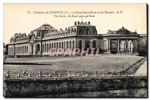 Cartes postales Chateau de Chantilly la Porte Saint Denis et les Ecuries