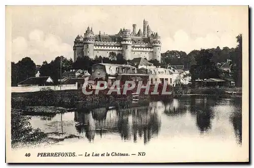 Cartes postales Pierrefonds le Lac et le Chateau