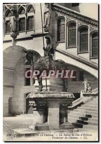 Cartes postales Pierrefonds le Chateau la Statue du Duc 'Orleans Fondateur du Chateau