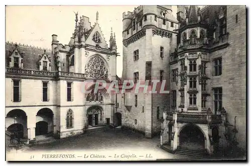 Ansichtskarte AK Pierrefonds le Chateau la Chapelle