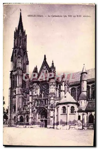 Cartes postales Senlis Oise la Cathedrale