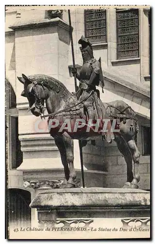 Cartes postales Le Chateau de Pierrefonds la Statue du Duc d'Orleans