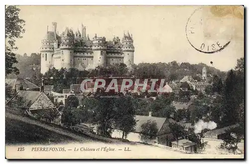 Cartes postales Pierrefonds Le Chateau et l'Eglise